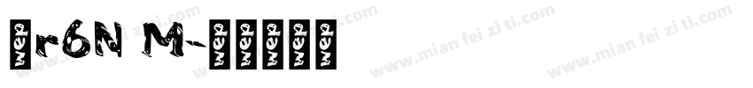 确r6N M字体转换